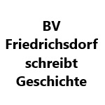 BV Friedrichsdorf schreibt Geschichte